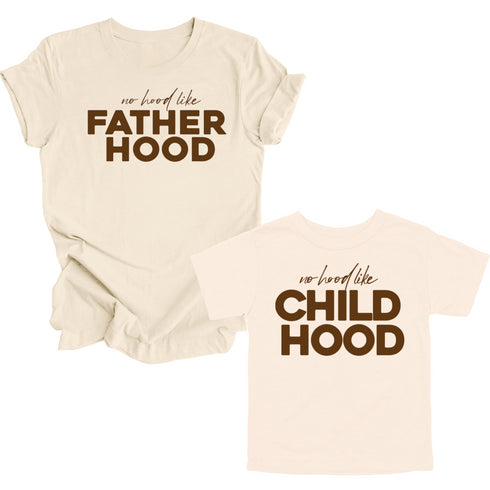 Matching Shirts- No Hood like Fatherhood/ Motherhood/ChildHood (Multiple Colors)